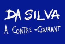 Da Silva – À CONTRE-COURANT